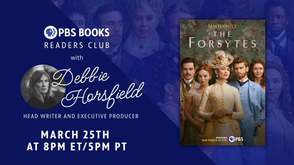 Debbie Horsfield: Head Writer and Executive Producer of The Forsytes | Readers Club Episode 303